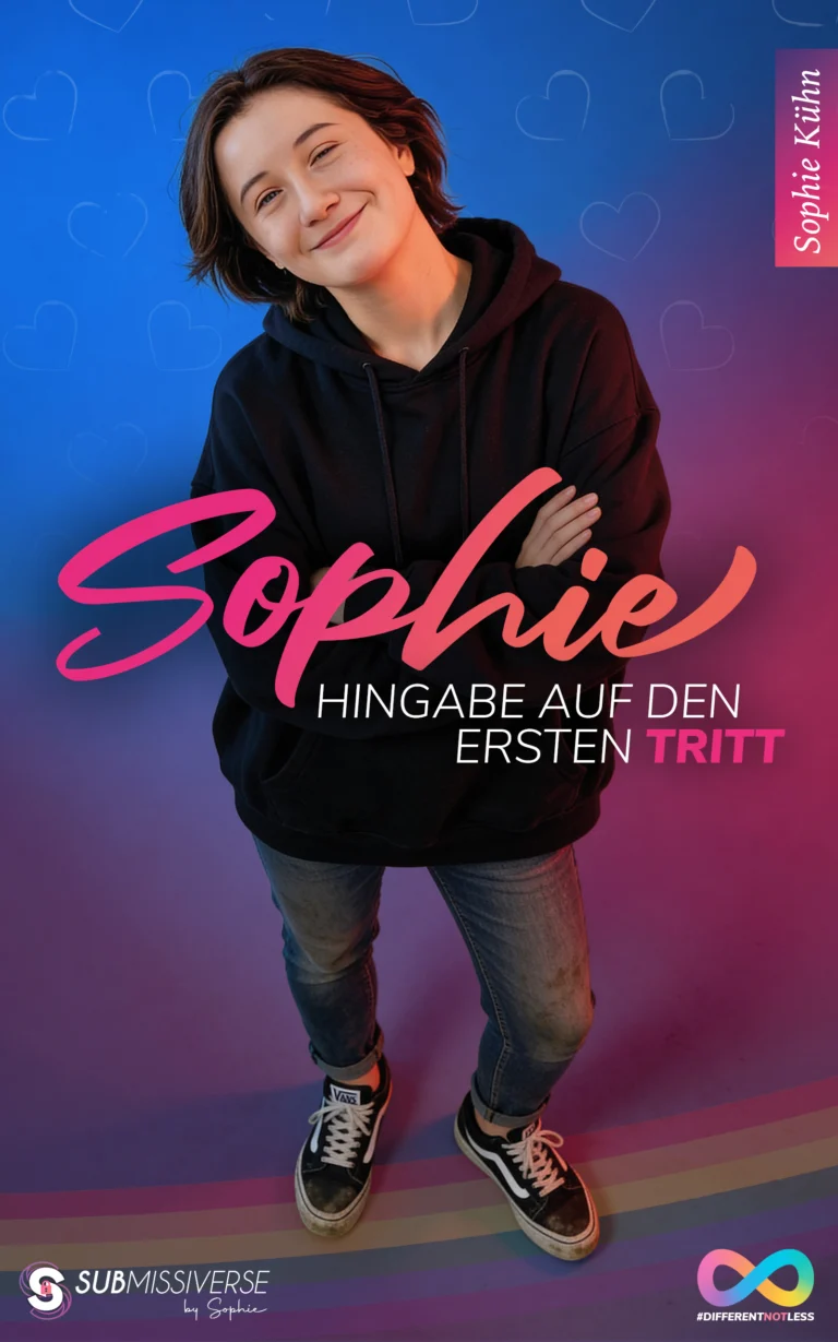 Sophie: Hingabe auf den ersten Tritt